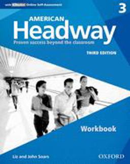 American Headway Third Edition: Level 3 Workbook American Headway Third Edition: Level 3 Workbook