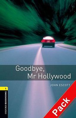Oxford Bookworms Library: Goodbye, Mr. Hollywood Audio Pack