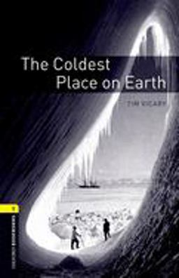Oxford Bookworms Library: the Coldest Place on Earth