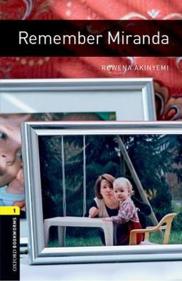 Oxford Bookworms Library: Remember Miranda