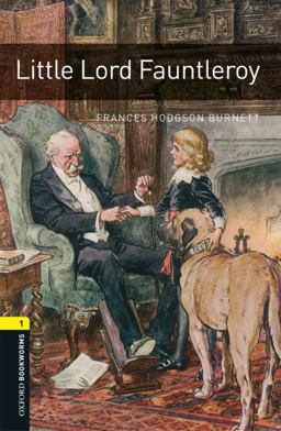Oxford Bookworms Library: Little Lord Fauntleroy