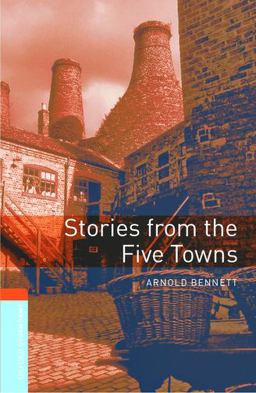 Oxford Bookworms Library: Stories from the Five Towns
