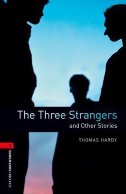 Oxford Bookworms Library: the Three Strangers and Other Stories