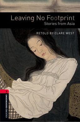 Oxford Bookworms Library: Leaving No Footprint: Stories from Asia