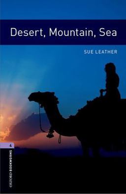 Oxford Bookworms Library: Desert, Mountain, Sea