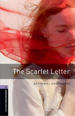 Oxford Bookworms Library: the Scarlet Letter
