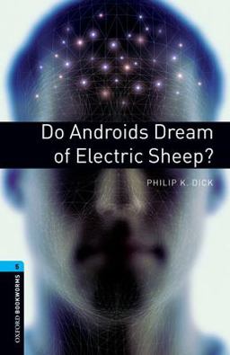Do Androids Dream of Electric Sheep? (Oxford Bookworms Library)  9780194792226 Front Cover