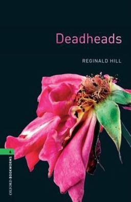 Oxford Bookworms Library: Level 6: Deadheads
