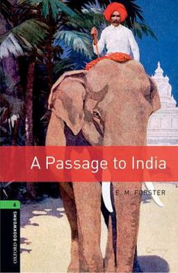 Oxford Bookworms Library: a Passage to India Level 6: 2,500 Word Vocabulary 3rd 9780194792714 Front Cover