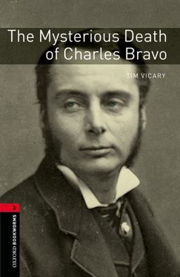 Oxford Bookworms Library: the Mysterious Death of Charles Bravo