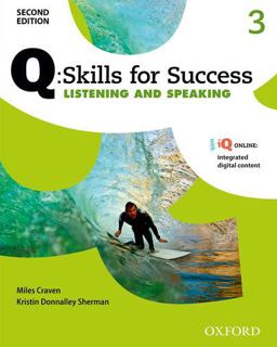 Q: Skills for Success 2E Listening and Speaking Level 3 Student Book
