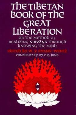 Tibetan Book of the Great Liberation Or the Method of Realizing Nirvana Through Knowing the Mind  9780195002935 Front Cover