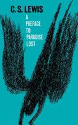 Preface to Paradise Lost Being the Ballard Matthews Lectures Delivered at University College, North Wales 1941  9780195003451 Front Cover