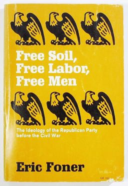 Free Soil, Free Labor, Free Men