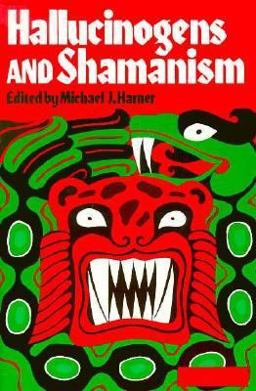 Hallucinogens and Shamanism  9780195016499 Front Cover