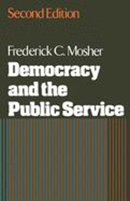 Democracy and the Public Service 2nd 9780195030181 Front Cover