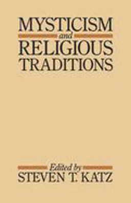 Mysticism and Religious Traditions Mysticism and Religious Traditions