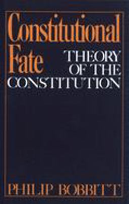 Constitutional Fate Theory of the Constitution  9780195034226 Front Cover