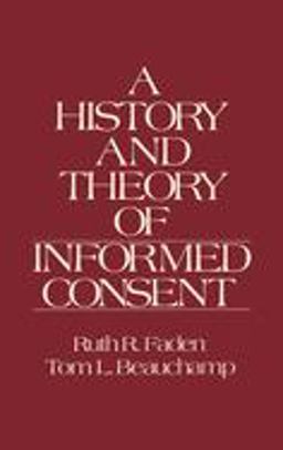 History and Theory of Informed Consent  9780195036862 Front Cover
