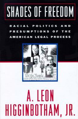 Shades of Freedom Racial Politics and Presumptions of the American Legal Process  9780195038224 Front Cover