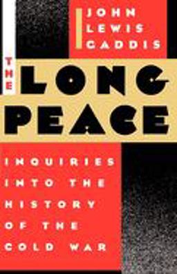 Long Peace Inquiries into the History of the Cold War  9780195043358 Front Cover