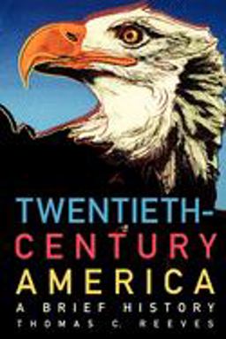 Twentieth-Century America A Brief History  9780195044843 Front Cover