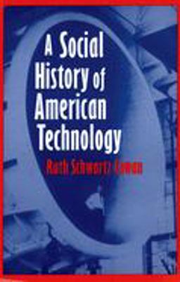 Social History of American Technology  9780195046052 Front Cover