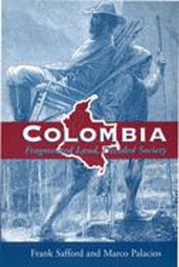 Colombia Fragmented Land, Divided Society  9780195046175 Front Cover