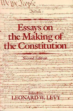Essays on the Making of the Constitution 2nd 9780195049022 Front Cover