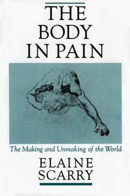 Body in Pain The Making and Unmaking of the World  9780195049961 Front Cover