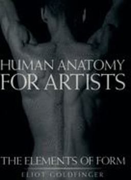 Human Anatomy for Artists The Elements of Form  9780195052060 Front Cover