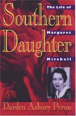 Southern Daughter The Life of Margaret Mitchell  9780195052763 Front Cover