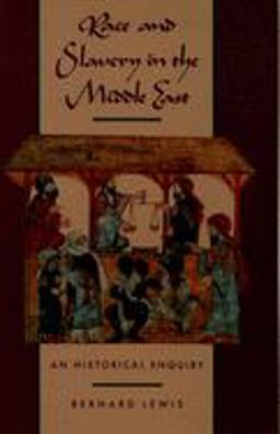 Race and Slavery in the Middle East An Historical Enquiry  9780195053265 Front Cover