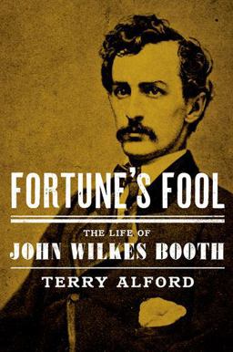 Fortune's Fool The Life of John Wilkes Booth  9780195054125 Front Cover