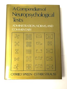 Compendium of Neuropsychological Tests Administration, Norms, and Commentary  9780195054392 Front Cover