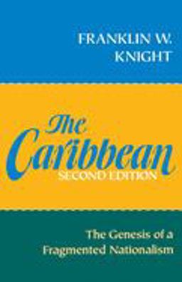 Caribbean The Genesis of a Fragmented Nationalism 2nd 9780195054415 Front Cover
