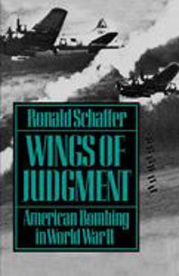 Wings of Judgment American Bombing in World War II  9780195056402 Front Cover