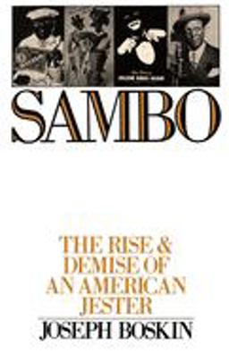 Sambo The Rise and Demise of an American Jester  9780195056587 Front Cover