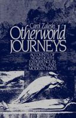 Otherworld Journeys Accounts of near-Death Experience in Medieval and Modern Times  9780195056655 Front Cover