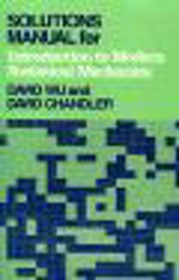 Solutions Manual for Introduction to Modern Statistical Mechanics