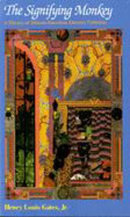 Signifying Monkey A Theory of African-American Literary Criticism  9780195060751 Front Cover