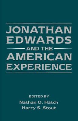 Jonathan Edwards and the American Experience  9780195060775 Front Cover