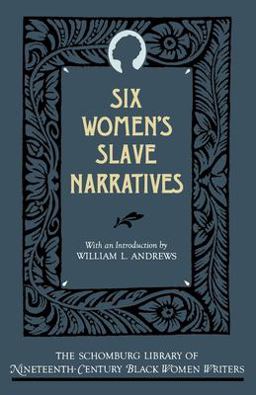 Six Women's Slave Narratives  9780195060836 Front Cover