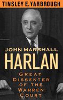 John Marshall Harlan Great Dissenter of the Warren Court  9780195060904 Front Cover
