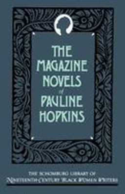 Magazine Novels of Pauline Hopkins (Including Hagar's Daughter, Winona, and of One Blood)  9780195063257 Front Cover