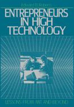 Entrepreneurs in High Technology Lessons from MIT and Beyond  9780195067040 Front Cover