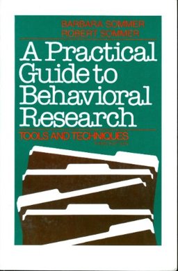 Practical Guide to Behavioral Research Tools and Techniques 3rd 9780195067132 Front Cover