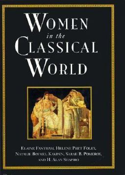 Women in the Classical World Image and Text  9780195067279 Front Cover