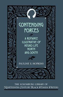 Contending Forces A Romance Illustrative of Negro Life North and South  9780195067859 Front Cover