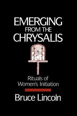 Emerging from the Chrysalis Rituals of Women's Initiation 2nd 9780195069105 Front Cover